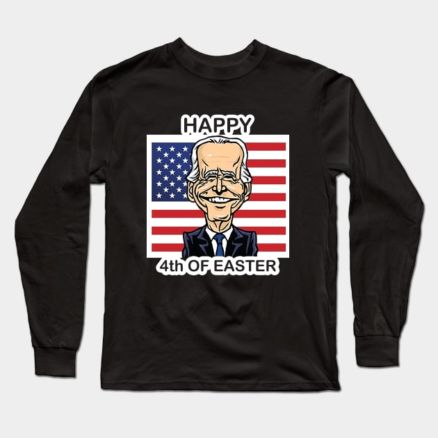 Funny Joe Biden Happy 4th Of Easter Confused 4th Of July Long Sleeve T-Shirt by sayed20